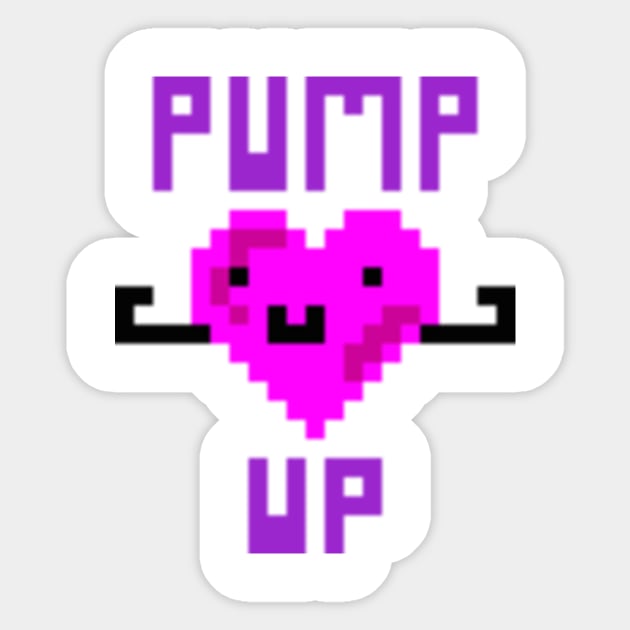 Pump it up! Sticker by shnanogans